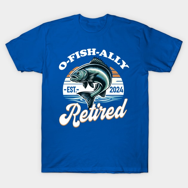 O-Fish-Ally Retired Est. 2024 T-Shirt by DigitalNerd